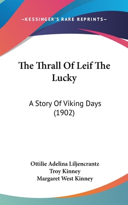 The Thrall Of Leif The Lucky: A Story Of Viking... 1436655889 Book Cover