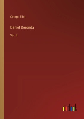 Daniel Deronda: Vol. II 3368647628 Book Cover