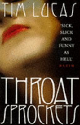 Throat Sprockets: A Novel of Erotic Obsession 1857024117 Book Cover