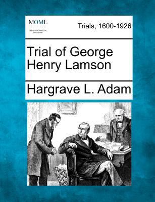 Trial of George Henry Lamson 1275085326 Book Cover