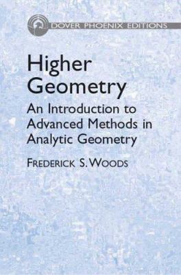 Higher Geometry: An Introduction to Advanced Me... 0486441504 Book Cover