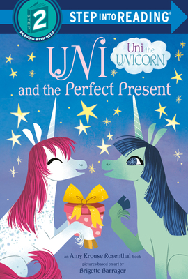 Uni and the Perfect Present (Uni the Unicorn) 0593377737 Book Cover