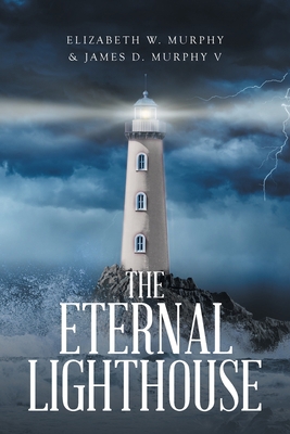 The Eternal Lighthouse 1649529619 Book Cover