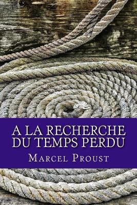 A la recherche du temps perdu [French] 1975624750 Book Cover