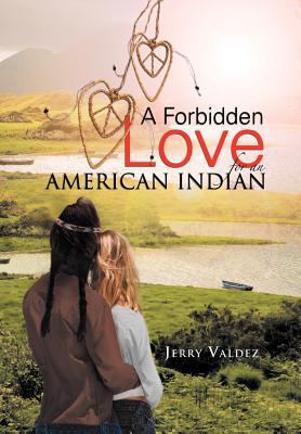 A Forbidden Love for an American Indian 1463310498 Book Cover