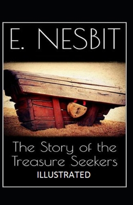 The Story of the Treasure Seekers Illustrated