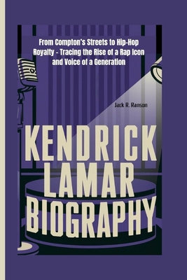 Kendrick Lamar Biography: From Compton's Street... B0DNK6RQSY Book Cover