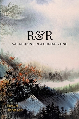 R and R: Vacationing In A Combat Zone 1326558439 Book Cover