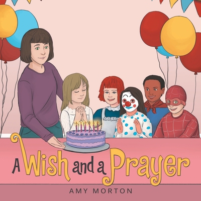 A Wish and a Prayer 1973639645 Book Cover