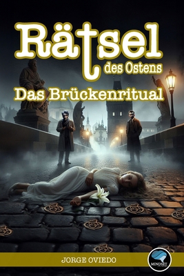 Rätsel des Ostens: Das Brückenritual [German] B0DCJYMSNY Book Cover