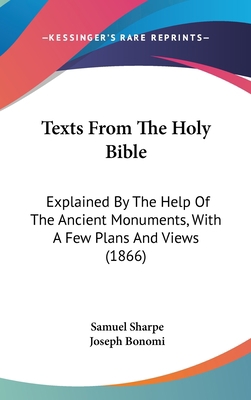 Texts From The Holy Bible: Explained By The Hel... 1437380654 Book Cover