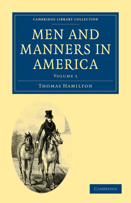 Men and Manners in America: Volume 1 1108002757 Book Cover