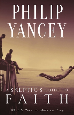 A Skeptic's Guide to Faith: What It Takes to Ma... 0310325021 Book Cover