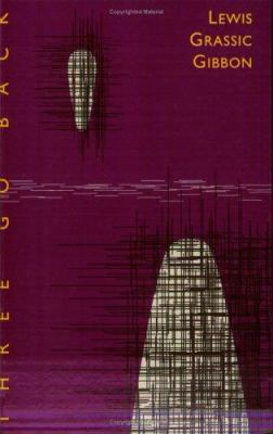 Three Go Back 0748662030 Book Cover