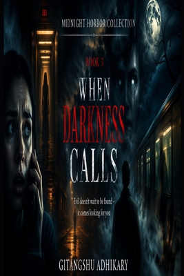When Darkness Calls: Evil doesn't wait to be fo... B0HCC83694 Book Cover
