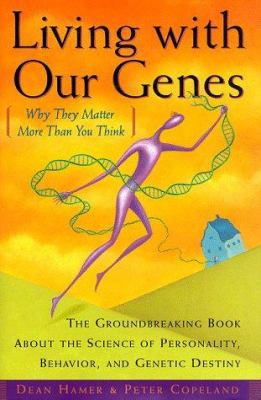 Living with Our Genes 0385485832 Book Cover