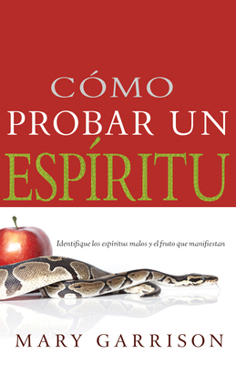 Cómo Probar Un Espíritu: Identifique Los Espíri... [Spanish] 1629111937 Book Cover