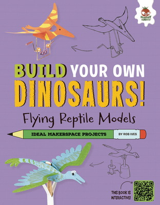 Flying Reptile Models: Dinosaurs That Ruled the... 1915461219 Book Cover