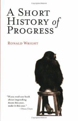 A Short History of Progress B000TFWGPS Book Cover