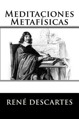 Meditaciones Metafisicas (Spanish Edition) [Spanish] 1548207276 Book Cover