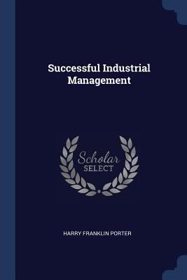 Successful Industrial Management 1377233235 Book Cover
