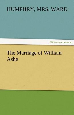 The Marriage of William Ashe 3842475012 Book Cover