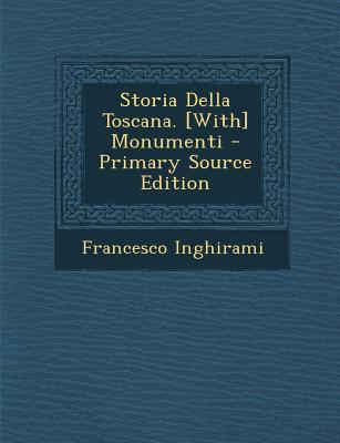 Storia Della Toscana. [With] Monumenti [Italian] 1289527466 Book Cover