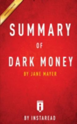 Summary of Dark Money: by Jane Mayer Includes A... 1945048530 Book Cover