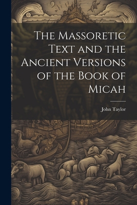 The Massoretic Text and the Ancient Versions of... 1022065157 Book Cover