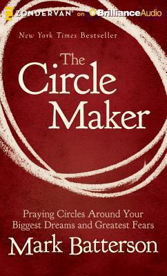 The Circle Maker: Praying Circles Around Your B... 1480554340 Book Cover