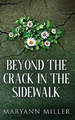 Beyond The Crack In The Sidewalk [Large Print] B08P18ZRQ9 Book Cover