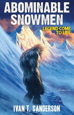 Abominable Snowmen: Legend Come to Life 1948803038 Book Cover