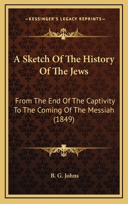 A Sketch Of The History Of The Jews: From The E... 1165281112 Book Cover