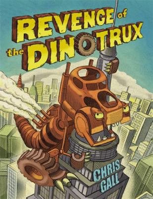 Revenge of the Dinotrux 0316132888 Book Cover