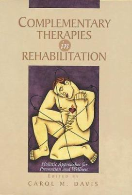 Complementary Therapies in Rehabilitation: Holi... 1556422814 Book Cover