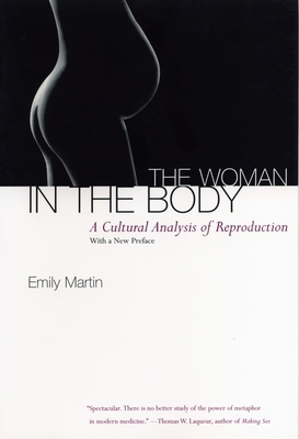 The Woman in the Body: A Cultural Analysis of R... 0807046450 Book Cover