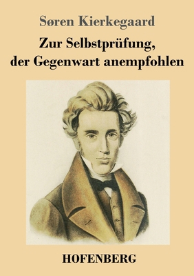 Zur Selbstprüfung, der Gegenwart anempfohlen [German] 3743744724 Book Cover