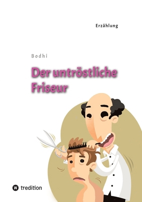 Der untröstliche Friseur [German] 3384425634 Book Cover