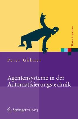 Agentensysteme in Der Automatisierungstechnik [German] 3642317677 Book Cover