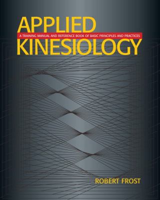 Applied Kinesiology: A Training Manual and Refe... 1556433743 Book Cover