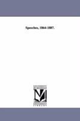 Speeches, 1864-1887. 1425527388 Book Cover