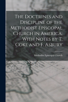 The Doctrines and Discipline of the Methodist E... 1015975658 Book Cover