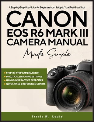 Canon EOS R6 Mark III Camera Manual Made Simple... B0HKT3NQCL Book Cover