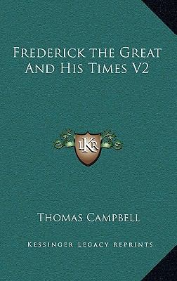 Frederick the Great and His Times V2 1163384151 Book Cover