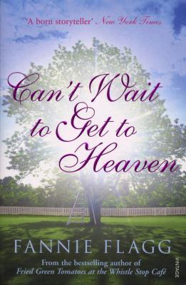 Can't Wait to Get to Heaven 0099507641 Book Cover