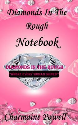 Diamonds In The Rough Notebook 0359508731 Book Cover