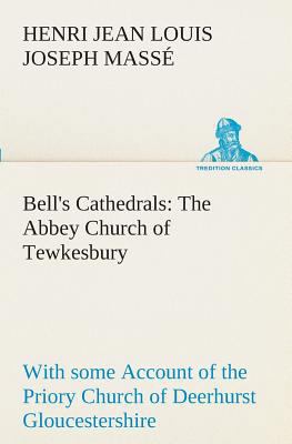 Bell's Cathedrals: The Abbey Church of Tewkesbu... 3849509516 Book Cover