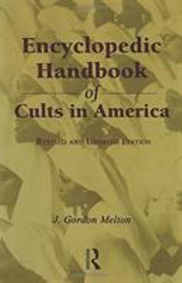 Encyclopedic Handbook of Cults in America 0815311400 Book Cover