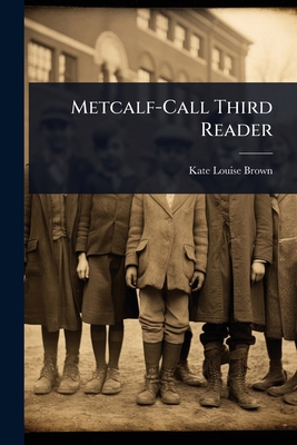 Metcalf-Call Third Reader 1023724251 Book Cover
