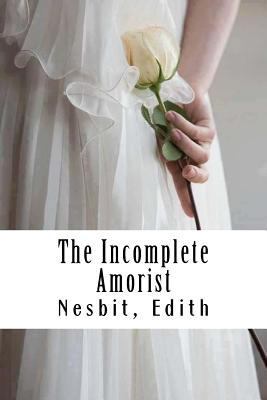 The Incomplete Amorist 1981526501 Book Cover